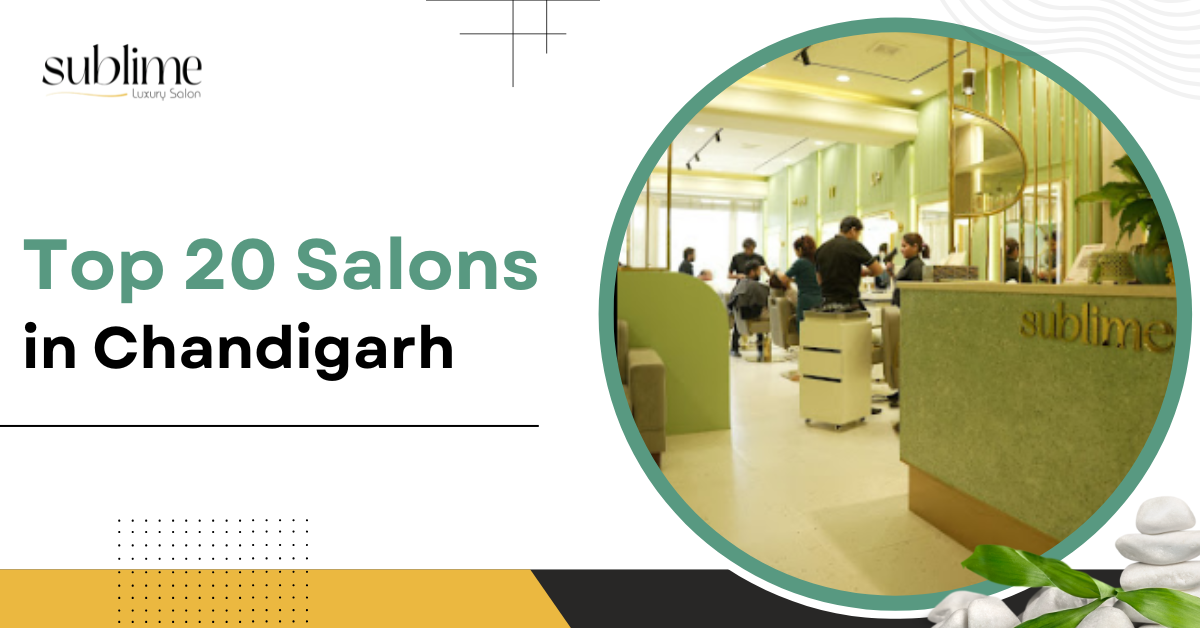 List of Top 20 Luxury Salons in Chandigarh