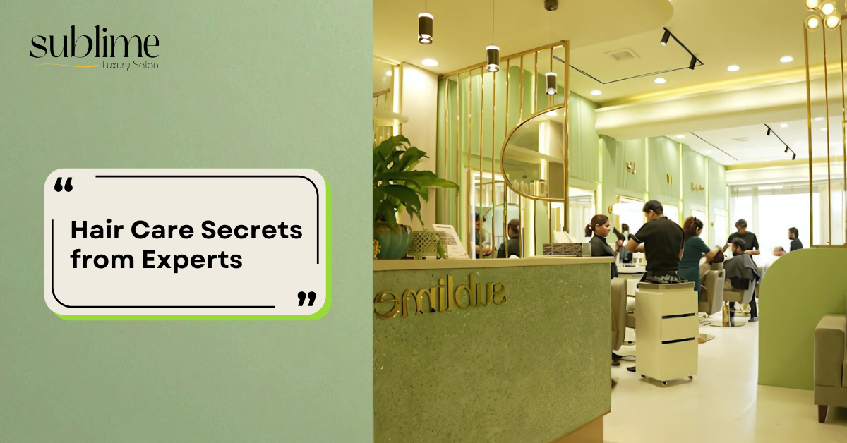 Hair Care Secrets from Experts