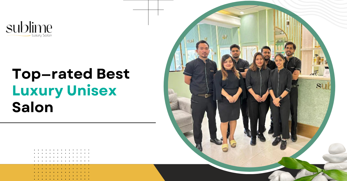 Top—rated Best Luxury Unisex Salon