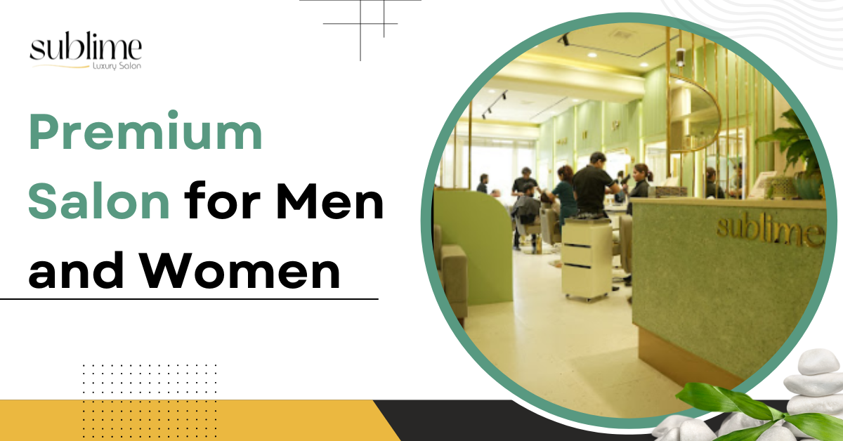 Premium Salon for Men and Women
