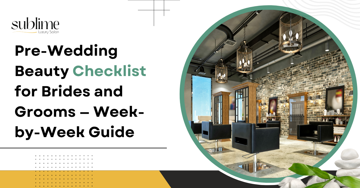 Pre-Wedding Beauty Checklist for Brides and Grooms — Week-by-Week Guide